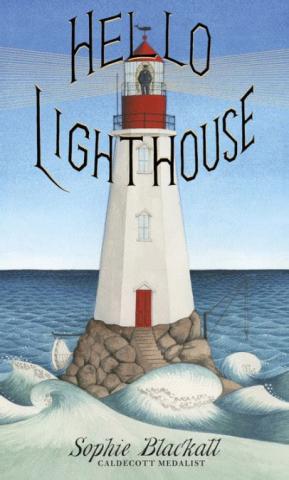 "Hello Lighthouse" by Sophie Blackall, book cover
