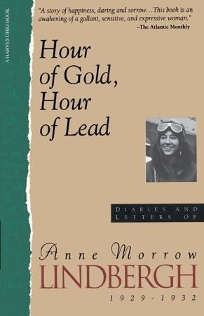 “Hour of Gold, Hour of Lead” by Anne Morrow Lindbergh, book cover